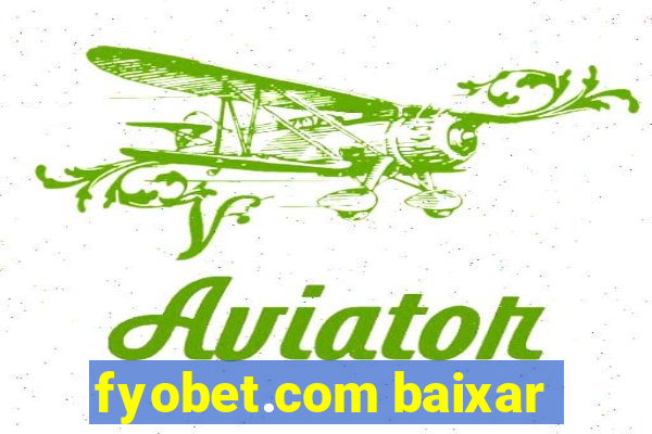 fyobet.com baixar